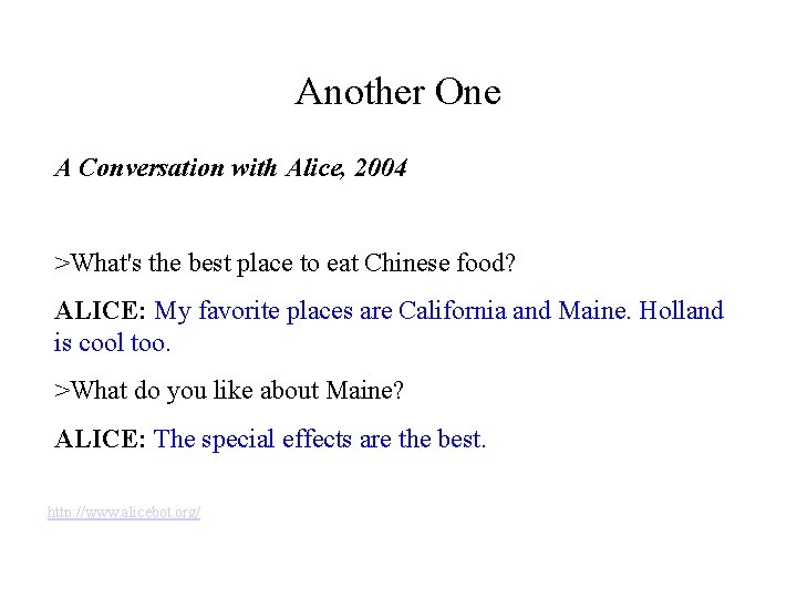 Another One A Conversation with Alice, 2004 >What's the best place to eat Chinese