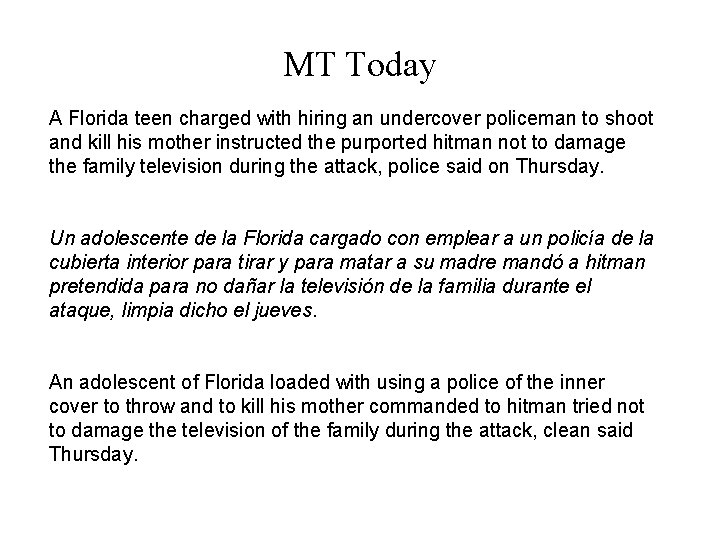 MT Today A Florida teen charged with hiring an undercover policeman to shoot and