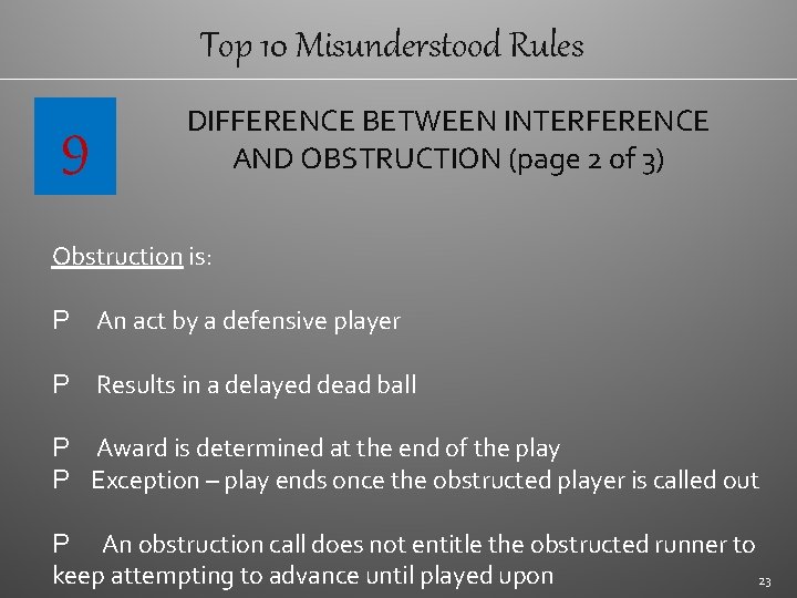 Top 10 Misunderstood Rules 9 DIFFERENCE BETWEEN INTERFERENCE AND OBSTRUCTION (page 2 of 3)