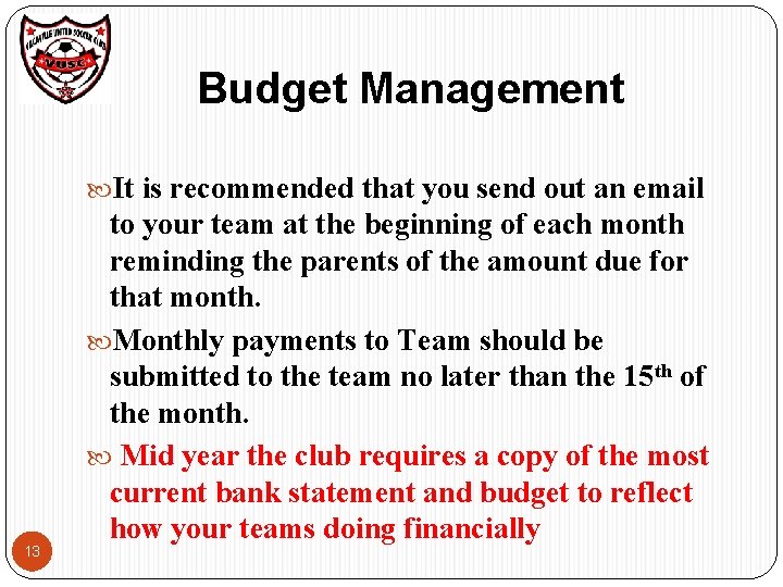 Budget Management It is recommended that you send out an email 13 to your Budget Management It is recommended that you send out an email 13 to your