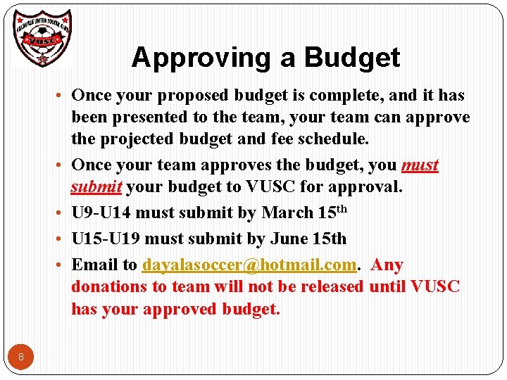 Approving a Budget • Once your proposed budget is complete, and it has • Approving a Budget • Once your proposed budget is complete, and it has •