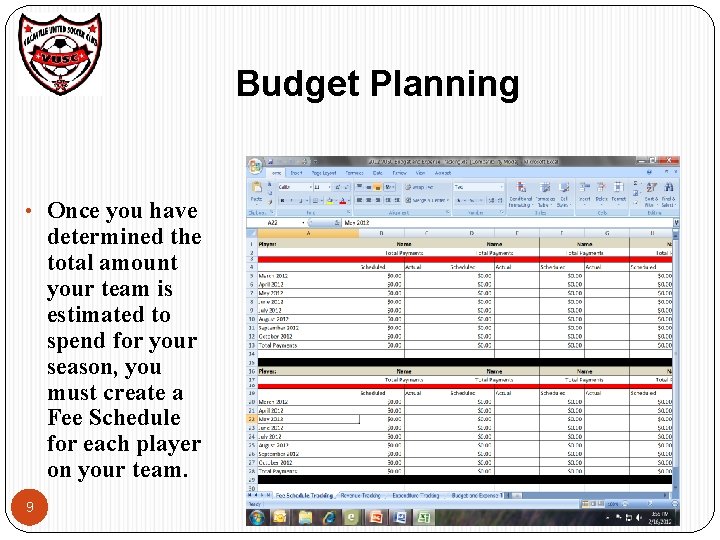 Budget Planning • Once you have determined the total amount your team is estimated Budget Planning • Once you have determined the total amount your team is estimated