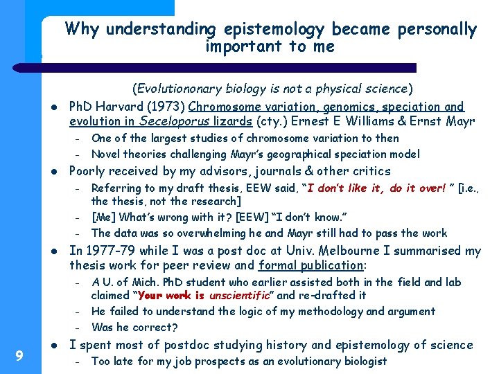 Why understanding epistemology became personally important to me (Evolutiononary biology is not a physical