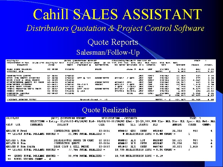 Cahill SALES ASSISTANT Distributors Quotation & Project Control Software Quote Reports Salesman/Follow-Up Quote Realization