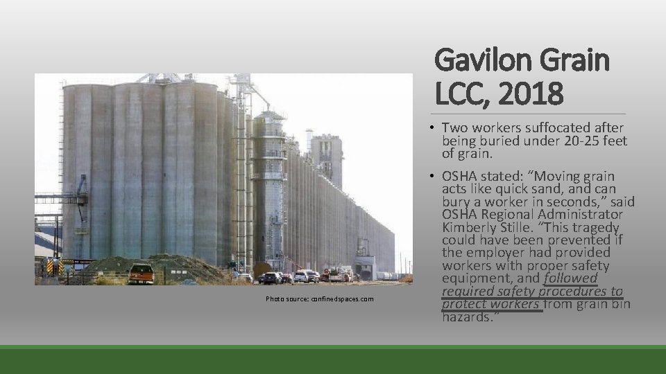 Gavilon Grain LCC, 2018 Photo source: confinedspaces. com • Two workers suffocated after being
