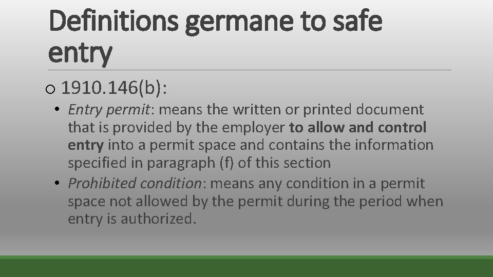 Definitions germane to safe entry o 1910. 146(b): • Entry permit: means the written