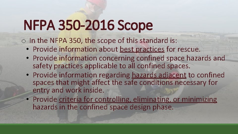 NFPA 350 -2016 Scope o In the NFPA 350, the scope of this standard