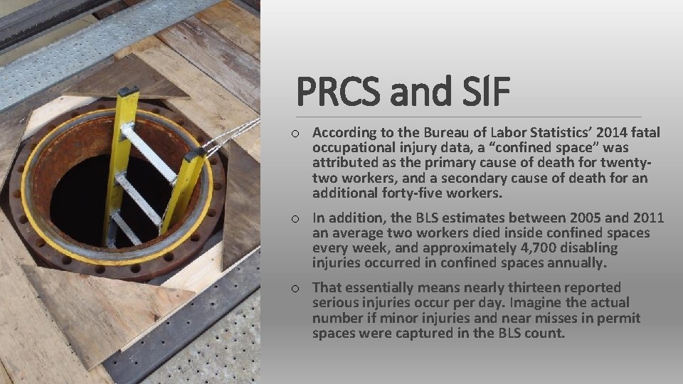 PRCS and SIF o According to the Bureau of Labor Statistics’ 2014 fatal occupational