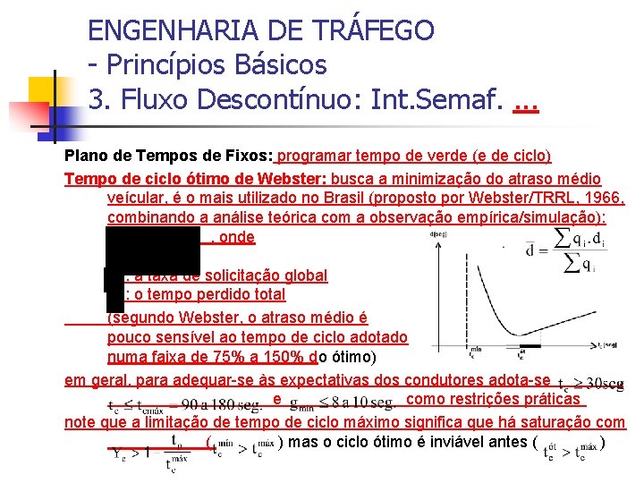 ENGENHARIA DE TRÁFEGO - Princípios Básicos 3. Fluxo Descontínuo: Int. Semaf. . Plano de