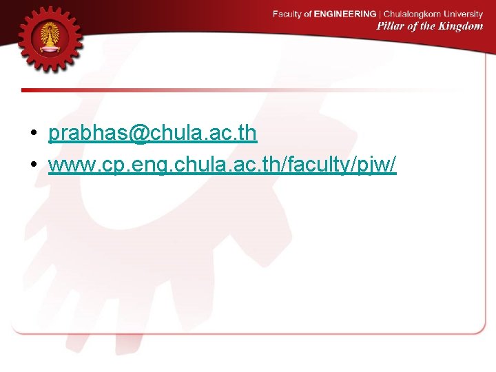  • prabhas@chula. ac. th • www. cp. eng. chula. ac. th/faculty/pjw/ 
