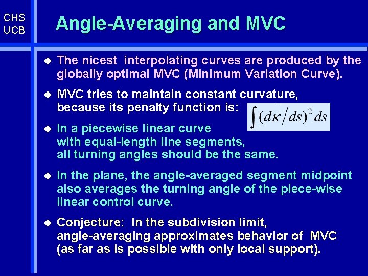 CHS UCB Angle-Averaging and MVC u The nicest interpolating curves are produced by the