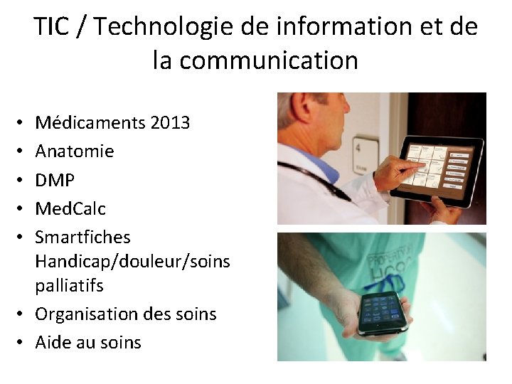 TIC / Technologie de information et de la communication Médicaments 2013 Anatomie DMP Med.