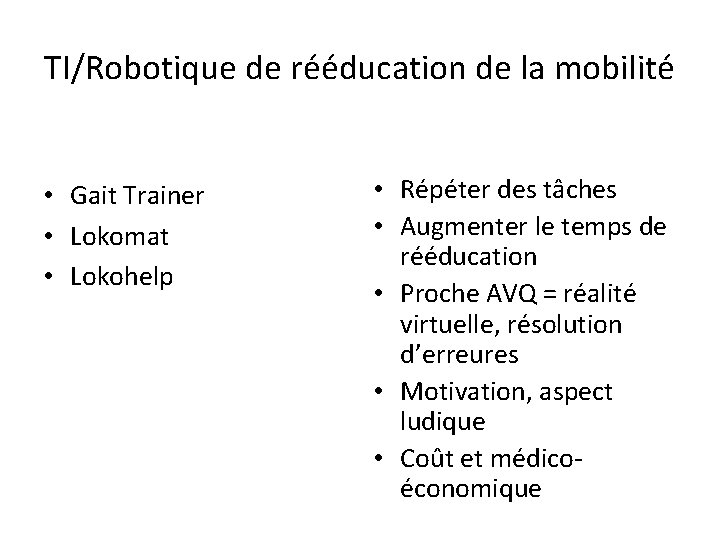 TI/Robotique de rééducation de la mobilité • Gait Trainer • Lokomat • Lokohelp •