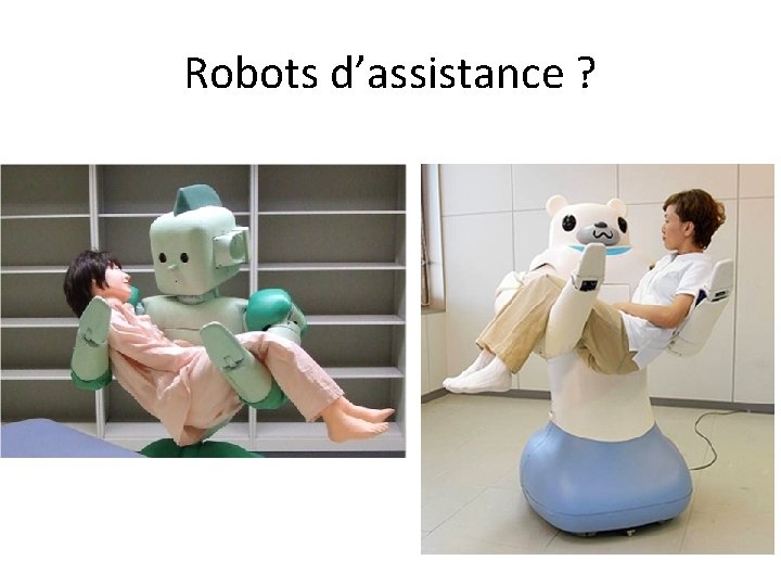 Robots d’assistance ? 