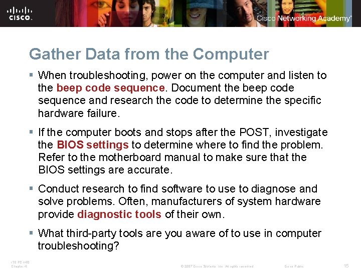 Gather Data from the Computer § When troubleshooting, power on the computer and listen