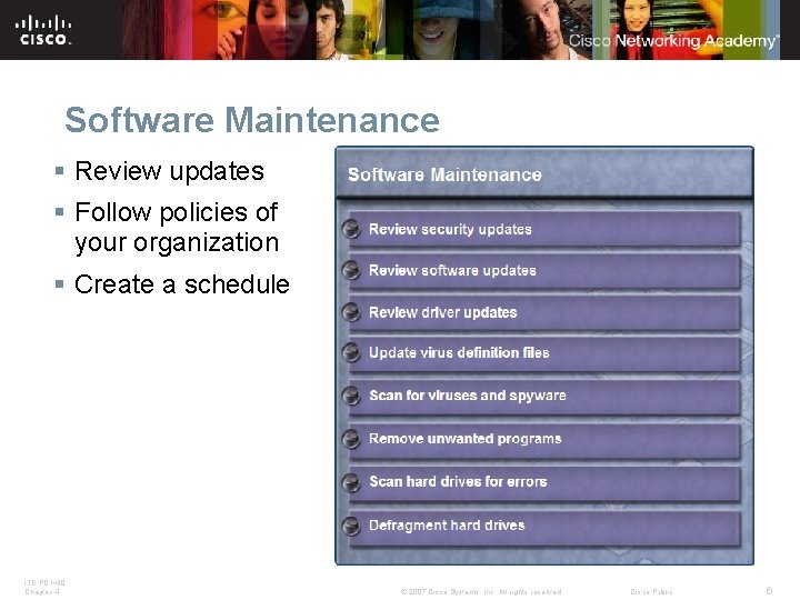 Software Maintenance § Review updates § Follow policies of your organization § Create a