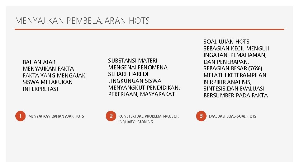 MENYAJIKAN PEMBELAJARAN HOTS BAHAN AJAR MENYAJIKAN FAKTA YANG MENGAJAK SISWA MELAKUKAN INTERPRETASI 1 MENYAJIKAN