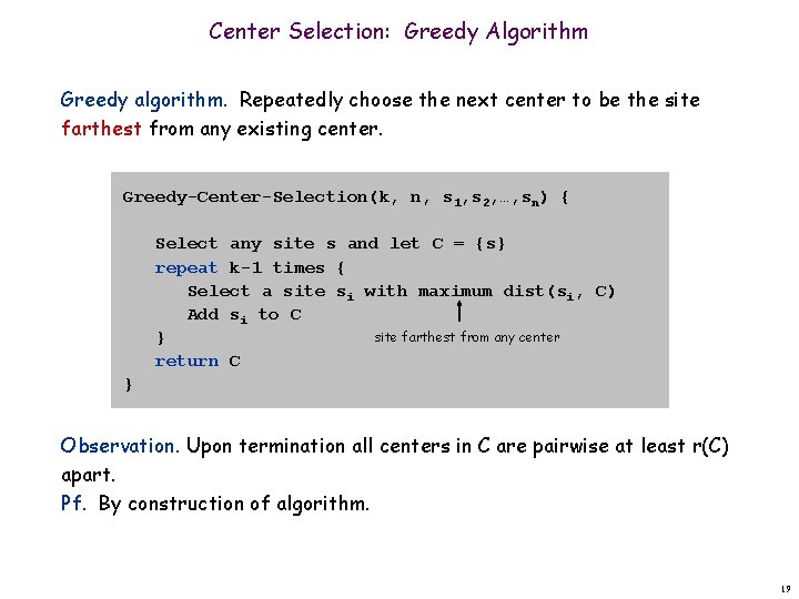 Center Selection: Greedy Algorithm Greedy algorithm. Repeatedly choose the next center to be the