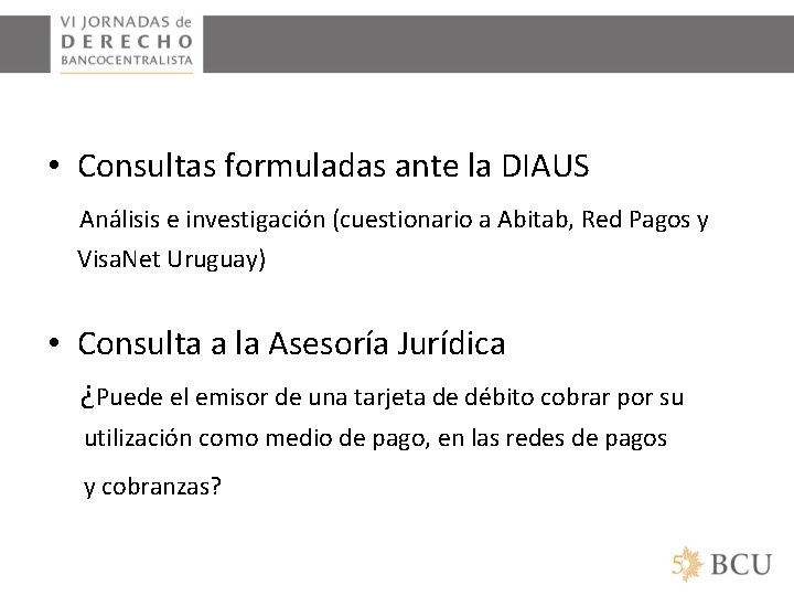 • Consultas formuladas ante la DIAUS Análisis e investigación (cuestionario a Abitab, Red