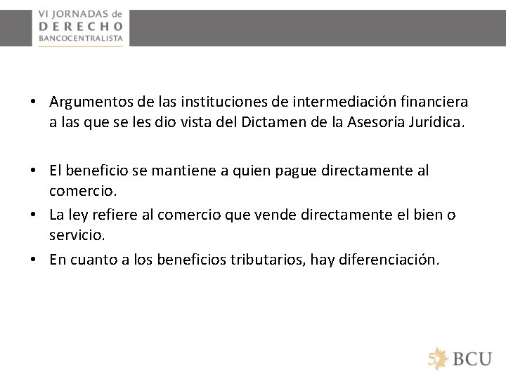  • Argumentos de las instituciones de intermediación financiera a las que se les