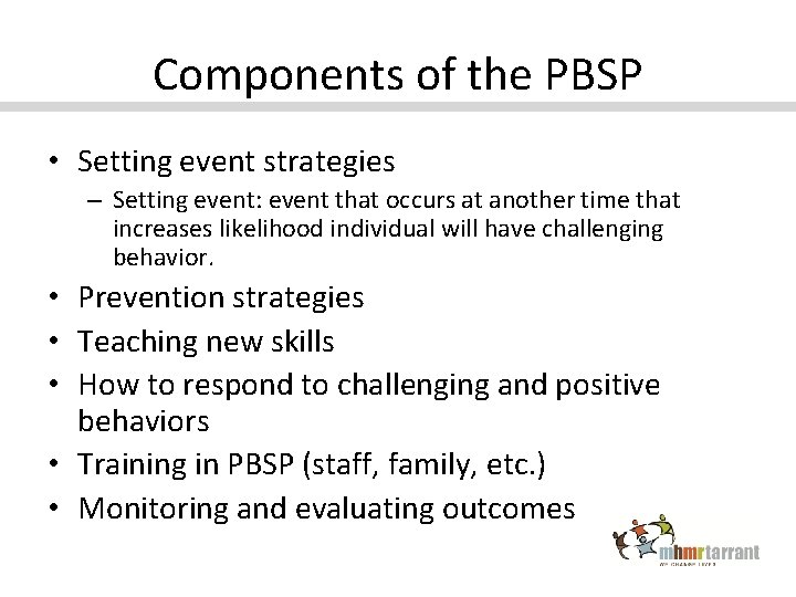 Components of the PBSP • Setting event strategies – Setting event: event that occurs