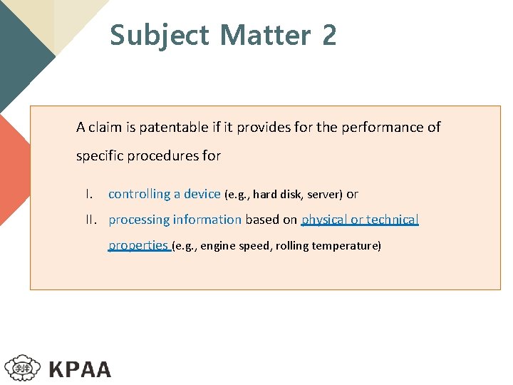 Subject Matter 2 A claim is patentable if it provides for the performance of