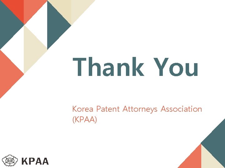 Thank You Korea Patent Attorneys Association (KPAA) 