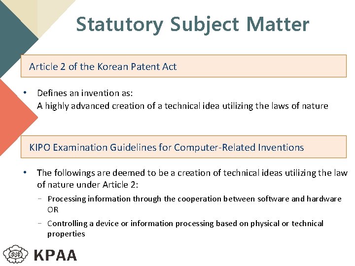 Statutory Subject Matter Article 2 of the Korean Patent Act • Defines an invention