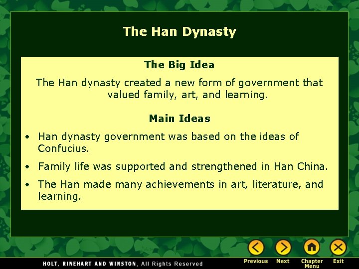 The Han Dynasty The Big Idea The Han dynasty created a new form of