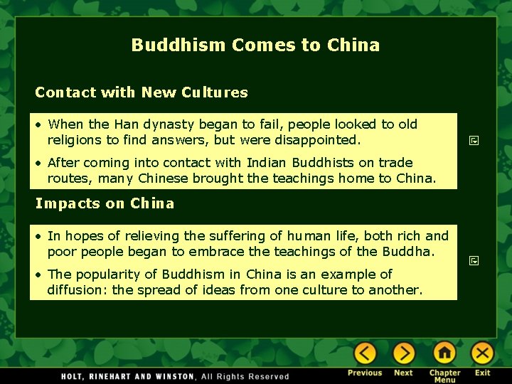 Buddhism Comes to China Contact with New Cultures • When the Han dynasty began