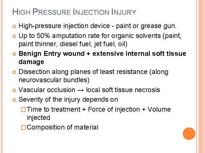 HIGH PRESSURE INJECTION INJURY High-pressure injection device - paint or grease gun. Up to