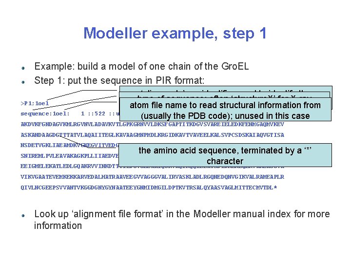 Modeller example, step 1 Example: build a model of one chain of the Gro.