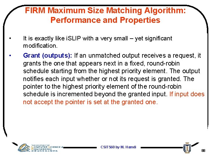 FIRM Maximum Size Matching Algorithm: Performance and Properties • It is exactly like i.