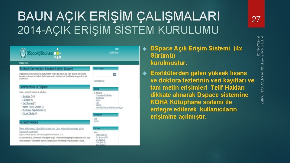 BAUN AÇIK ERİŞİM ÇALIŞMALARI 27 2014 -AÇIK ERİŞİM SİSTEM KURULUMU DSpace Açık Erişim Sistemi