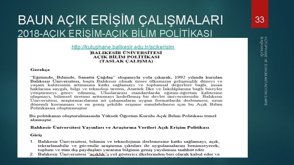 BAUN AÇIK ERİŞİM ÇALIŞMALARI KÜTÜPHANE VE DOKÜMANTASYON DAİRE BAŞKANLIĞI 2018 -AÇIK ERİŞİM-AÇIK BİLİM POLİTİKASI