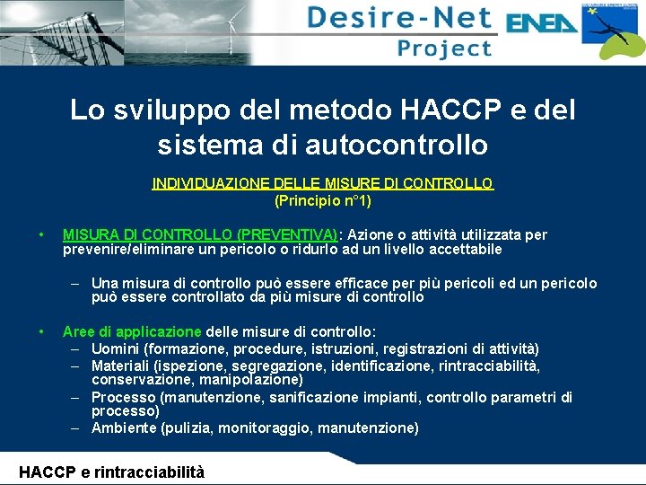 Lo sviluppo del metodo HACCP e del sistema di autocontrollo INDIVIDUAZIONE DELLE MISURE DI