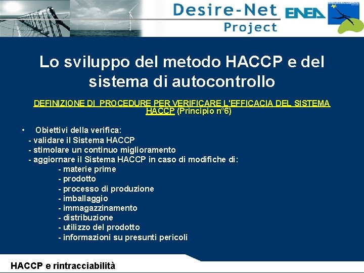 Lo sviluppo del metodo HACCP e del sistema di autocontrollo DEFINIZIONE DI PROCEDURE PER
