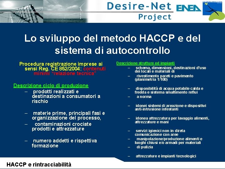Lo sviluppo del metodo HACCP e del sistema di autocontrollo Procedura registrazione imprese ai