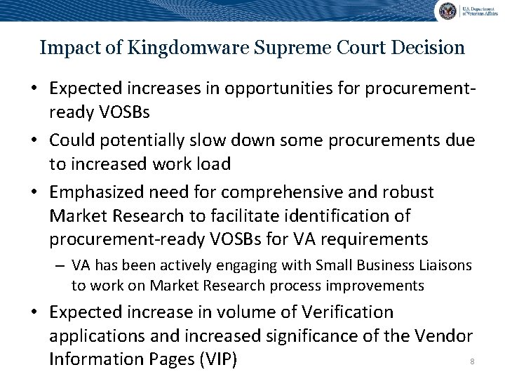 Impact of Kingdomware Supreme Court Decision • Expected increases in opportunities for procurementready VOSBs