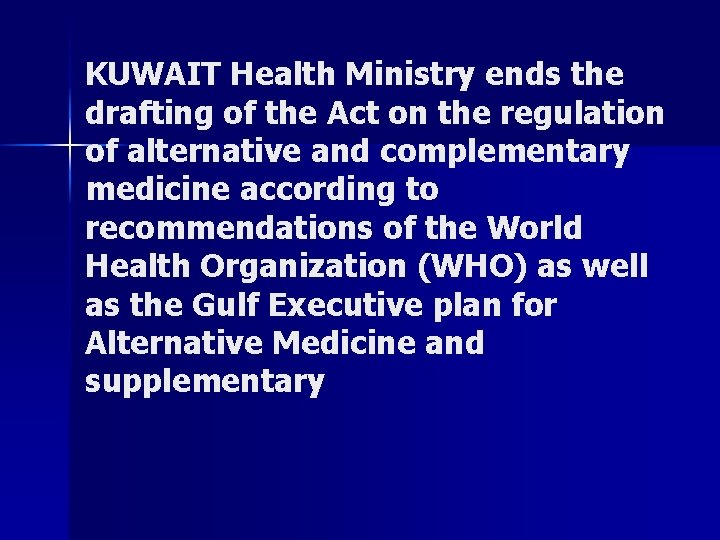 KUWAIT Health Ministry ends the drafting of the Act on the regulation of alternative