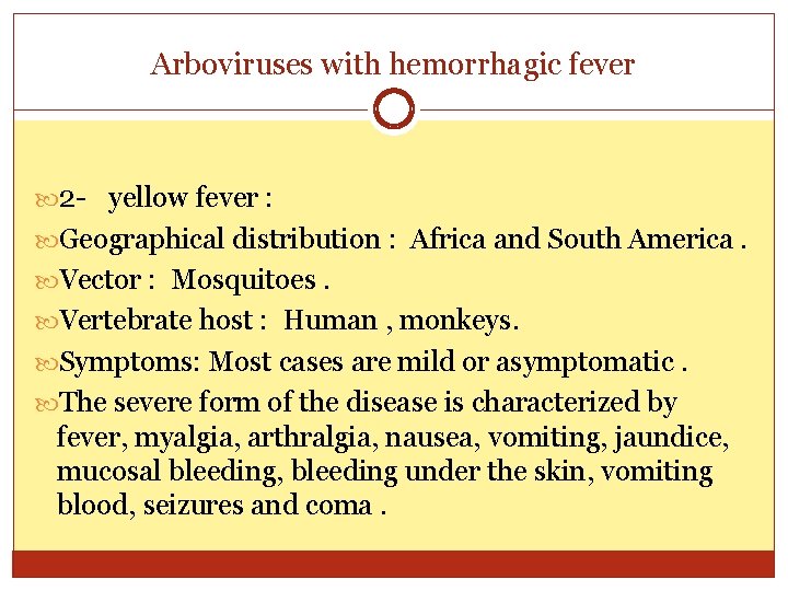 Arboviruses with hemorrhagic fever 2 - yellow fever : Geographical distribution : Africa and