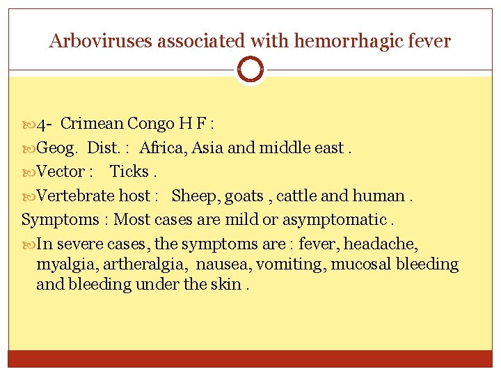 Arboviruses associated with hemorrhagic fever 4 - Crimean Congo H F : Geog. Dist.