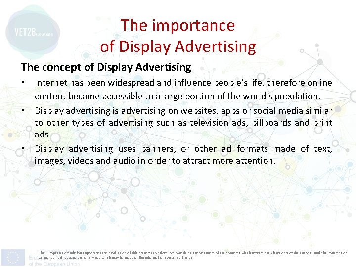 The importance of Display Advertising The concept of Display Advertising • Internet has been
