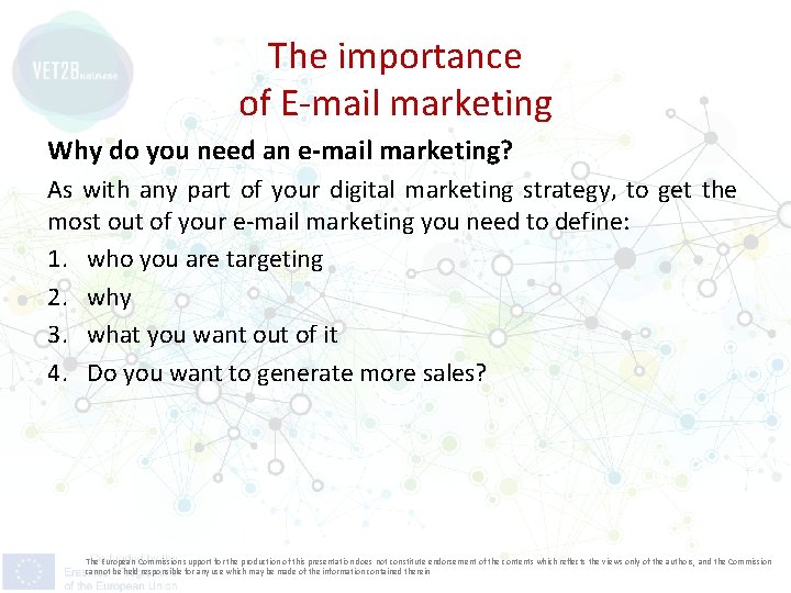 The importance of E-mail marketing Why do you need an e-mail marketing? As with