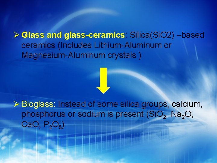  Glass and glass-ceramics: Silica(Si. O 2) –based ceramics (Includes Lithium-Aluminum or Magnesium-Aluminum crystals