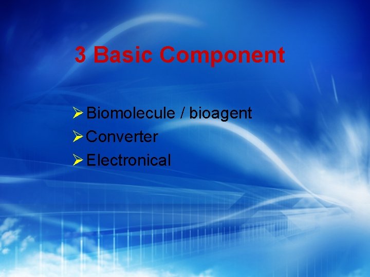 3 Basic Component Biomolecule / bioagent Converter Electronical 