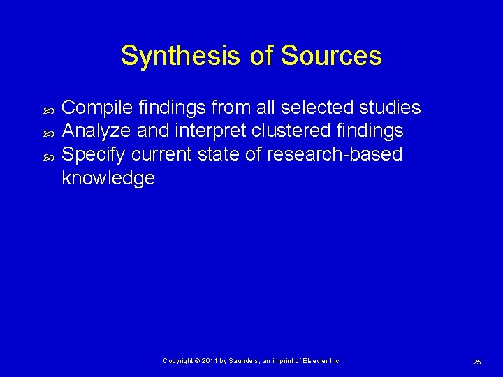 Synthesis of Sources Compile findings from all selected studies Analyze and interpret clustered findings