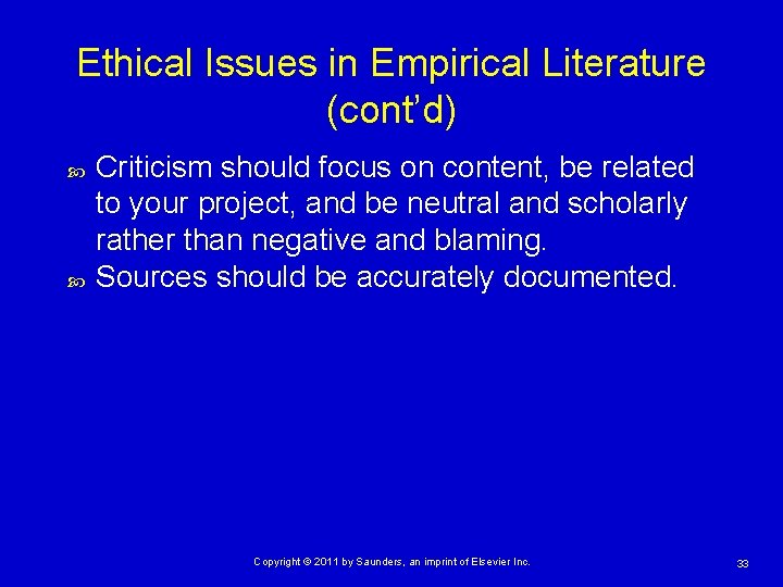 Ethical Issues in Empirical Literature (cont’d) Criticism should focus on content, be related to