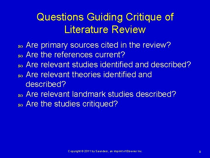 Questions Guiding Critique of Literature Review Are primary sources cited in the review? Are