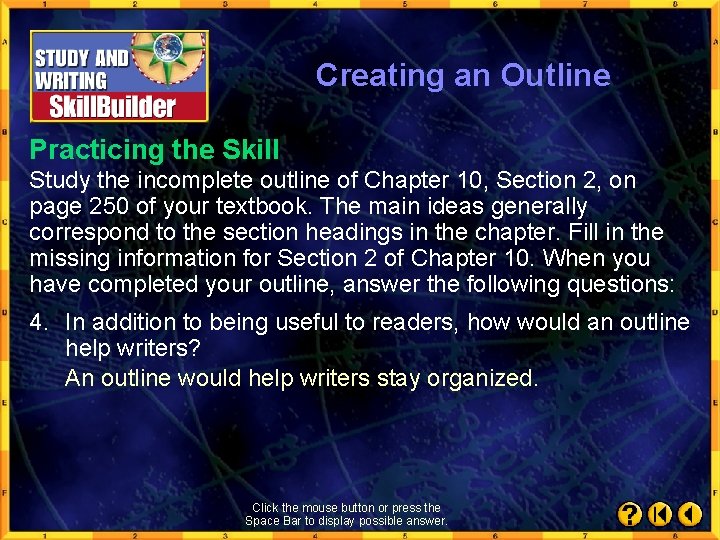 Creating an Outline Practicing the Skill Study the incomplete outline of Chapter 10, Section